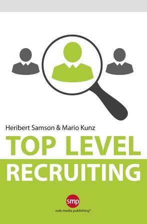 Top Level Recruiting von Kunz,  Mario, Samson,  Heribert