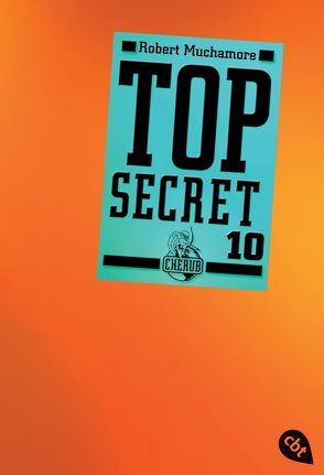 Top Secret 10 – Das Manöver von Muchamore,  Robert, Ohlsen,  Tanja