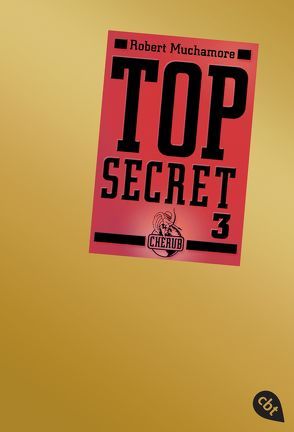 Top Secret 3 – Der Ausbruch von Muchamore,  Robert, Ohlsen,  Tanja
