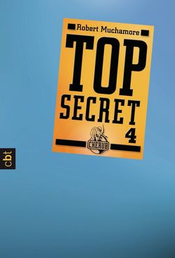 Top Secret 4 – Der Auftrag von Muchamore,  Robert, Ohlsen,  Tanja
