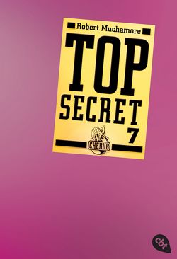 Top Secret 7 – Der Verdacht von Muchamore,  Robert, Ohlsen,  Tanja