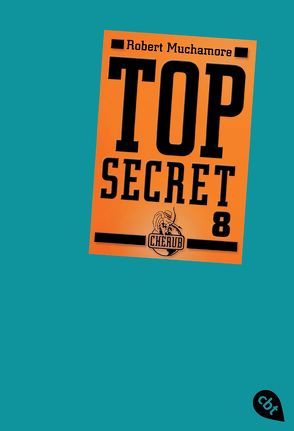 Top Secret 8 – Der Deal von Muchamore,  Robert, Ohlsen,  Tanja