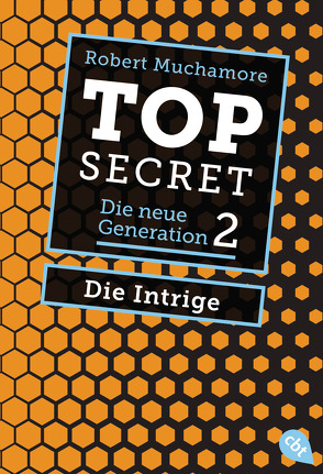 Top Secret. Die Intrige von Muchamore,  Robert, Ohlsen,  Tanja