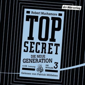 Top Secret – Die Rivalen von Mölleken,  Patrick, Muchamore,  Robert, Ohlsen,  Tanja