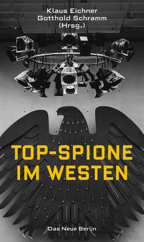 Top-Spione im Westen von Eichner,  Klaus, Schramm,  Gotthold