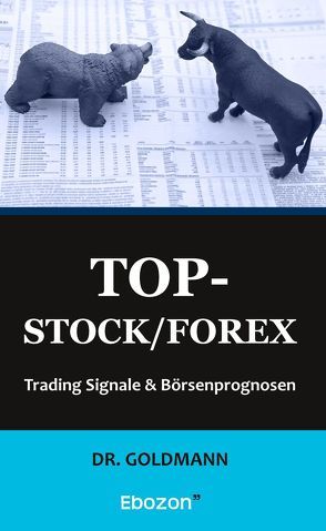 Top-Stock / Forex von Dr. Goldmann