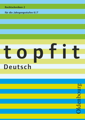 Topfit Deutsch – 6./7. Jahrgangsstufe