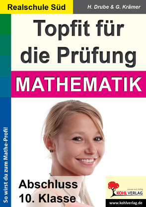 Topfit für die Prüfung / Mathematik (Realschule) von Drube,  Heiko, Krämer,  Georg