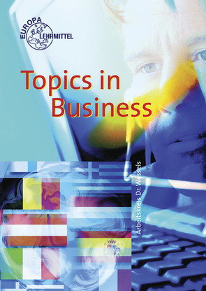 Topics in Business von Nehlsen,  Karen, Payne,  John, Wessels,  Dieter