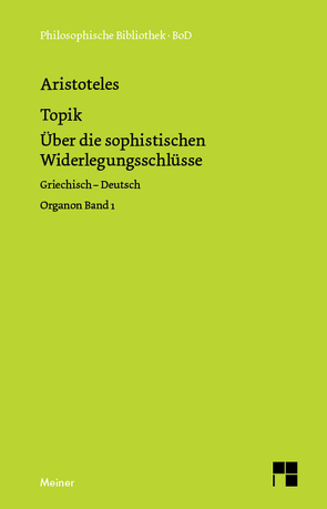 Topik, neuntes Buch oder Über die sophistischen Widerlegungsschlüsse von Aristoteles, Zekl,  Hans Günter