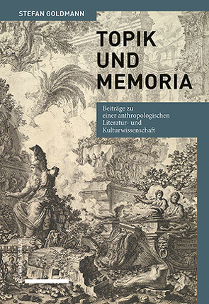 Topik und Memoria von Goldmann,  Stefan