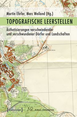 Topografische Leerstellen von Ehrler,  Martin, Weiland,  Marc