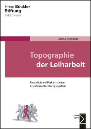 Topographie der Leiharbeit von Promberger,  Markus