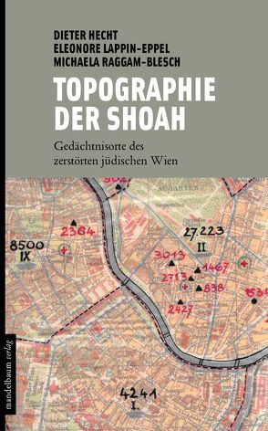 Topographie der Shoah von Hecht,  Dieter J., Lappin-Eppel,  Eleonore, Raggam-Blesch,  Michaela