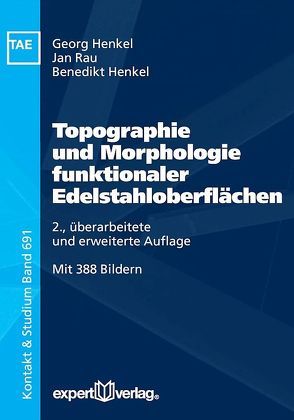 Topographie und Morphologie funktionaler Edelstahloberflächen von Henkel,  Benedikt