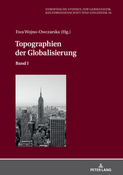 Topographien der Globalisierung von Wojno-Owczarska,  Ewa