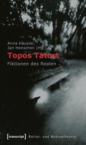 Topos Tatort von Häusler,  Anna, Henschen,  Jan