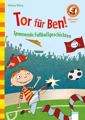 Tor für Ben! Spannende Fußballgeschichten von Pannen,  Kai, Röhrig,  Volkmar