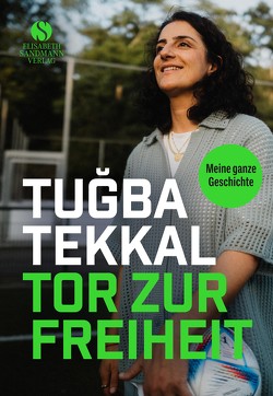 Tor zur Freiheit von Dreher,  Anna, Marinic,  Jagoda, Tekkal,  Düzen, Tekkal,  Tuğba