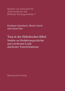 Tora in der Hebräischen Bibel von Achenbach,  Reinhard, Arneth,  Martin, Otto,  Eckart