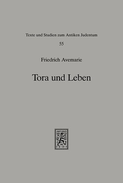 Tora und Leben von Avemarie,  Friedrich