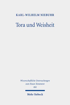 Tora und Weisheit von Niebuhr,  Karl-Wilhelm