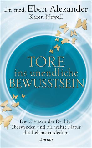 Tore ins unendliche Bewusstsein von Alexander,  Eben, Molitor,  Juliane, Newell,  Karen