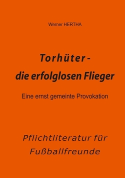 Torhüter – die erfolglosen Flieger von Hertha,  Werner