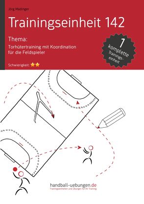 Torhütertraining mit Koordination für die Feldspieler (TE 142) von Madinger,  Jörg