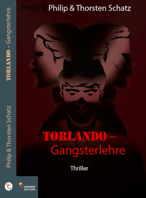 Torlando – Gangsterlehre von Schatz,  Philip, Schatz,  Thorsten