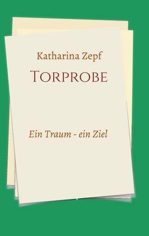 Torprobe von Zepf,  Katharina