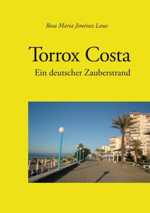 Torrox Costa – Ein deutscher Zauberstrand von Jiménez Laux,  Rosa Maria