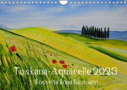 Toskana-Aquarelle 2023 (Wandkalender 2023 DIN A4 quer) von Ilona Baumann,  Roswita
