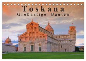 Toskana – Großarige Bauten (Tischkalender 2024 DIN A5 quer), CALVENDO Monatskalender von LianeM,  LianeM