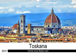 Toskana – Immer eine Reise wert (Wandkalender 2021 DIN A3 quer) von Bergini,  Andrea