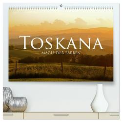 Toskana – Magie der Farben (hochwertiger Premium Wandkalender 2024 DIN A2 quer), Kunstdruck in Hochglanz von Keller,  Fabian