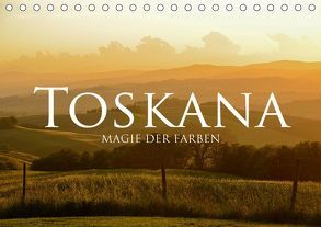 Toskana – Magie der Farben (Tischkalender 2019 DIN A5 quer) von Keller,  Fabian