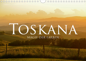 Toskana – Magie der Farben (Wandkalender 2020 DIN A4 quer) von Keller,  Fabian