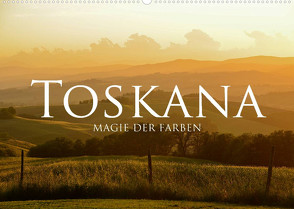 Toskana – Magie der Farben (Wandkalender 2023 DIN A2 quer) von Keller,  Fabian