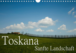 Toskana – Sanfte Landschaft (Wandkalender 2021 DIN A4 quer) von Stehle,  Brigitte