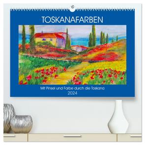 Toskanafarben – Mit Pinsel und Farbe durch die Toskana (hochwertiger Premium Wandkalender 2024 DIN A2 quer), Kunstdruck in Hochglanz von Schimmack,  Michaela