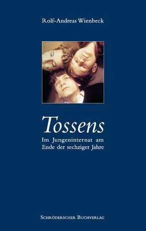 Tossens von Wienbeck,  Rolf A