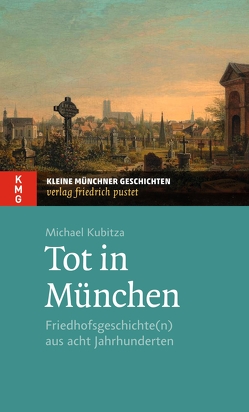 Tot in München von Kubitza,  Michael