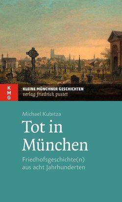 Tot in München von Kubitza,  Michael