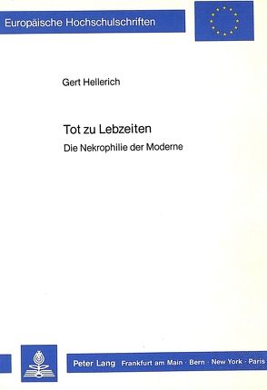 Tot zu Lebzeiten von Hellerich,  Gert