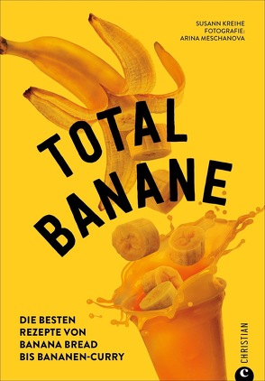Total Banane von Kreihe,  Susann, Meschanova,  Arina