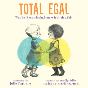 Total egal von Boese,  Cornelia, Fogliano,  Julie, Idle,  Molly, Martinez-Neal,  Juana