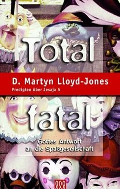 Total fatal – Neuauflage Softcover mit ledergenarbter Folie von Lloyd-Jones,  D Martyn