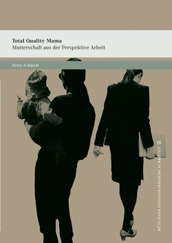 »Total Quality Mama« von Schmidt,  Petra