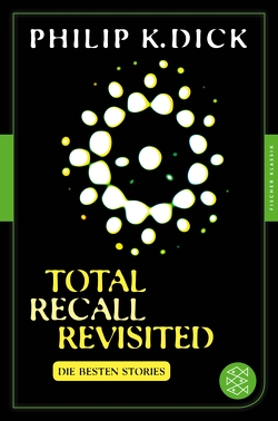 Total Recall Revisited von Dick,  Philip K, Steinaecker,  Thomas von